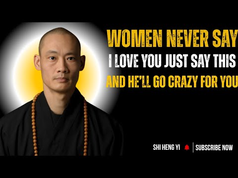 12 Things Men Appreciate More Than Saying Love You: MOTIVATIONAL SPEECH BY SHI HENG YI