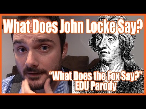 What Does John Locke Say? (The Fox Parody) - @mrbettsclass