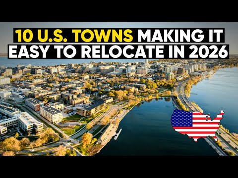 Top 10 Easiest U.S. Towns You Can Move To in 2026