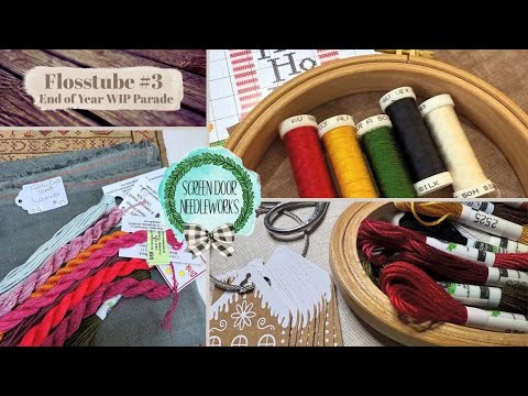 Flosstube #3: 2025 End of Year WIP Parade!