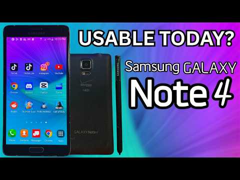 The Samsung Galaxy Note 4 Experience in 2025