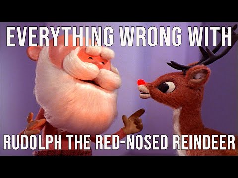 Everything Wrong With "Rudolph The Red-Nosed Reindeer"