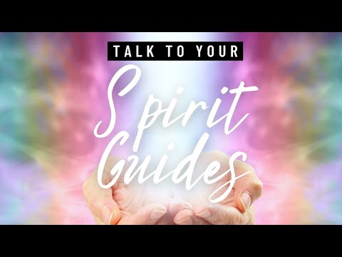How to Talk to Your Spirit Guides
