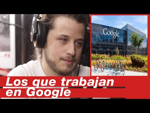 LAS PERSONAS QUE TRABAJAN EN GOOGLE...