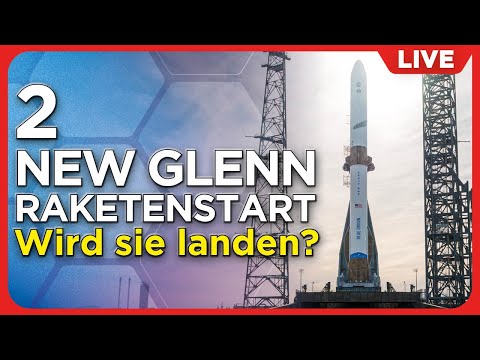 LIVE: 2.Versuch - Blue Origin startet New Glenn NG2 und versucht die Landung des Boosters auf Schiff
