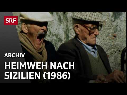 Rückkehr nach Sizilien (1986) | Zurück ins Heimatdorf nach 20 Jahren in der Schweiz | SRF Archiv