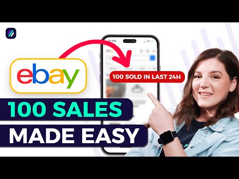 How To Make Your First 100 eBay Sales | Step-by-Step Guide