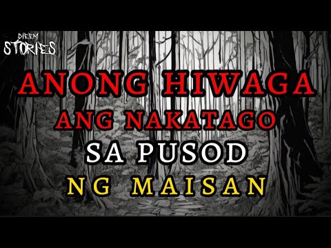 ANONG HIWAGA ANG NAKATAGO SA PUSOD NG MAISAN? (Kwentong Aswang)