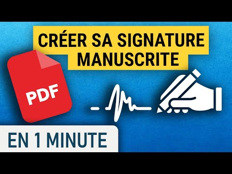 Créer votre signature manuscrite et l'apposer sur un PDF