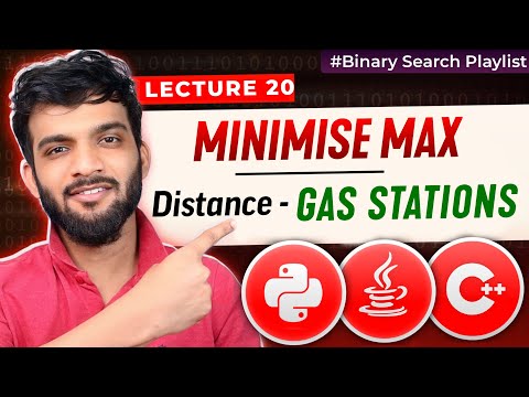 BS-20. Minimise Maximum Distance between Gas Stations | 3 Approaches | Heap | Binary Search