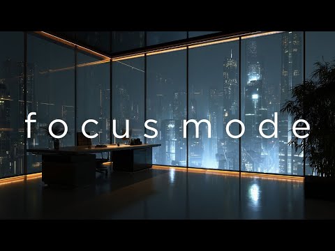 Focus Music • Background Music for Focus Mode, Deep Work, Study & Total Concentration