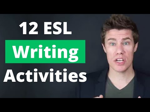 12 ESL Writing Activities for Teachers to use in the Classroom