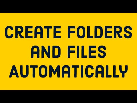 Create Folders and Files Automatically