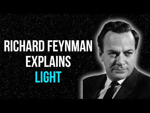 Richard Feynman Explains the Physics of Light
