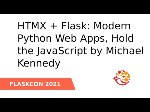 HTMX + Flask: Modern Python Web Apps, Hold the JavaScript - Michael Kennedy