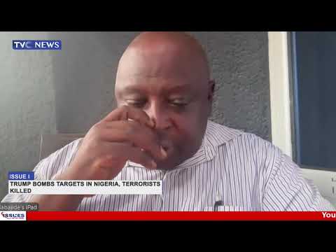 Issues With Jide | Trump Bombs Targets In Nigeria, Terrorists Killed