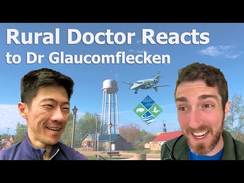 The TRUTH about Rural Medicine in Remote Northern Canada: Rural Doctor Reacts to Dr. Glaucomflecken