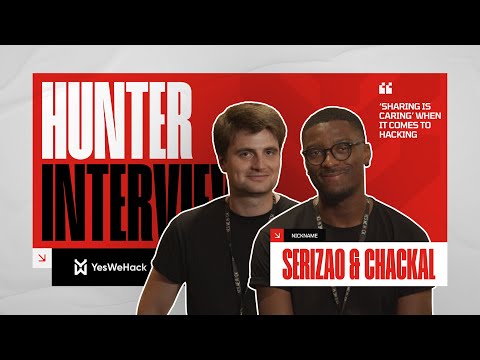 YesWeHack Hunter Interviews – #5 Serizao & Chackal: “Sharing is caring” when it comes to hacking