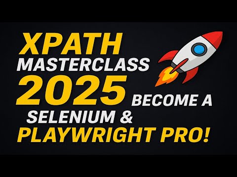 XPath Full Course 2025 🚀 Become a Selenium & Playwright Pro!