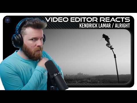 Video Editor Reacts to Kendrick Lamar - Alright
