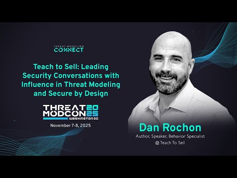 Teach to Sell: Leading Security Conversations with Influence in Threat Modeling and Secure by Design