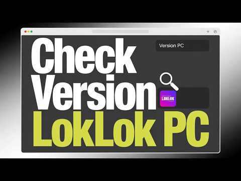 Find Your LokLok Version on Windows 10/11 β Step-by-Step Guide