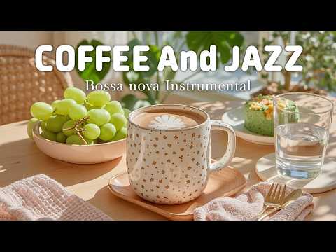 Coffee & Bossa Nova Jazz - Relaxing Bossa Nova Music & Smooth Bossa Nova Instrumental for Studying