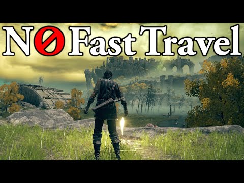Can you beat Elden Ring without Fast Travel?