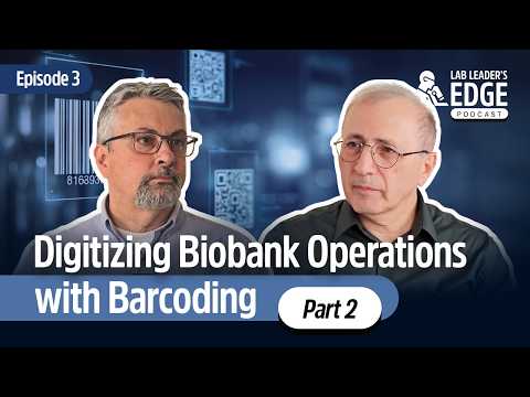How to Digitize Biobank Operations with Barcode Technology [Part 2] | Special Guest: John Wagner