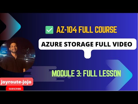 AZ-104 Full Course: Module 3 : Implement and manage storage in Azure || Azure Storage Full video