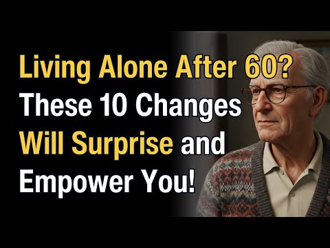 Seniors: 10 Beautiful Ways Living Alone Changes You in Your Golden Years