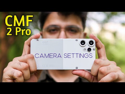 CMF Phone 2 Pro CAMERA SETTINGS