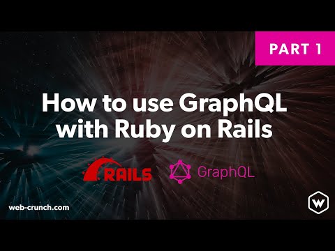 How To Use GraphQL with Ruby on Rails  - Part 1 - Backend