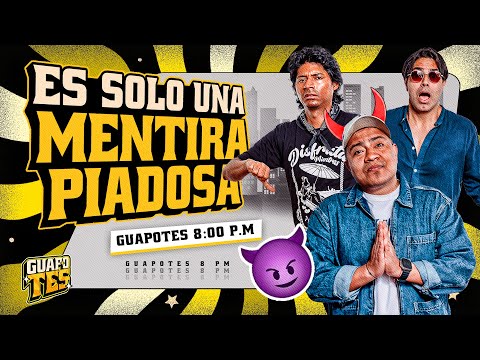 ¡LAS MENTIRAS QUE SIEMPRE DECIMOS! | GUAPOTES🕶️✨