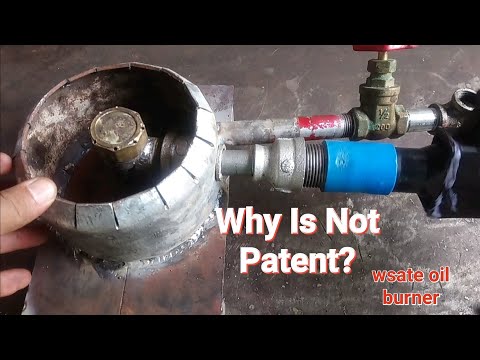 Why Is Not Patent?Be Amaze Waste Oil Stove Burner
