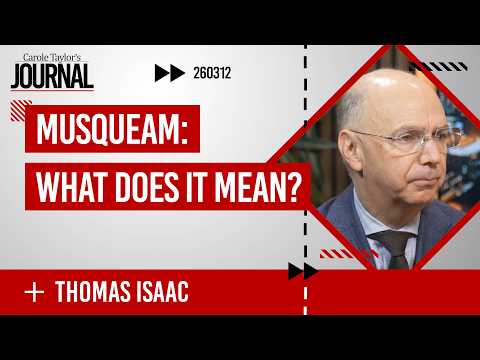 Musqueam: What Does it Mean? (w/ Thomas Isaac, Cassels, Brock & Blackwell LLP)