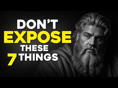 7 Things You Should NOT Expose To OTHERS | STOIC | Stoicism
