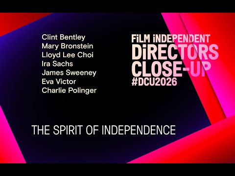 The Spirit of Independence Roundtable | Directors Closeup 2026