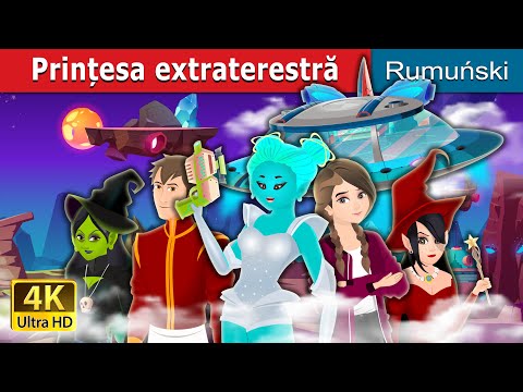 Prințesa extraterestră | The Alien Princess Story | @RomanianFairyTales