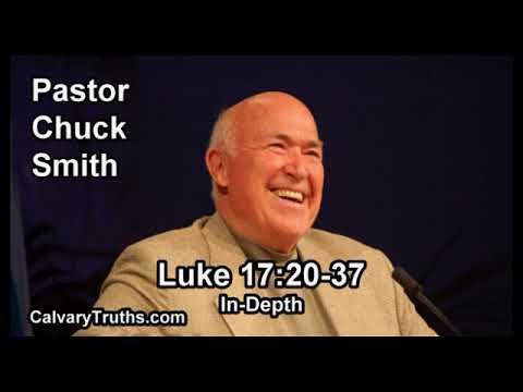 Luke 17:20-37 - In Depth - Pastor Chuck Smith - Bible Studies