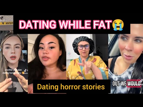 FAT PLUS SIZE DATING HORROR STORIES/The Reality Of Dating While Big pt3