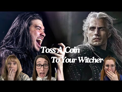 TOSS A COIN TO YOUR WITCHER | METAL SINGER | HOUSEWIVES REACT