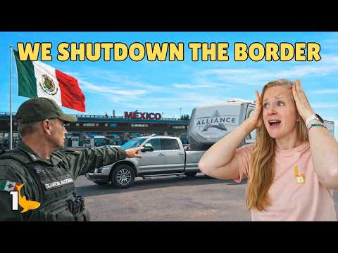 We Shut Down the Mexican Border in Our Big Rig | Baja Crossing Gone Wrong