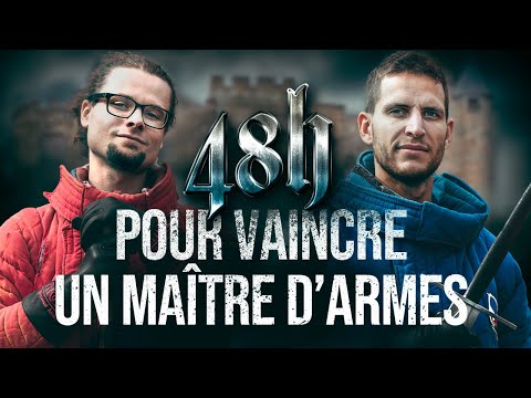48H pour vaincre un MAÎTRE D'ARMES ! (ft. Entrer en Lice)