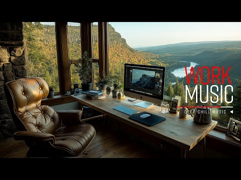 Work & Study Deep Focus Playlist | Calm Music for ADHD Brain & Productivity Boost