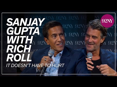 Dr. Sanjay Gupta in Conversation with Rich Roll: It Doesn’t Have to Hurt