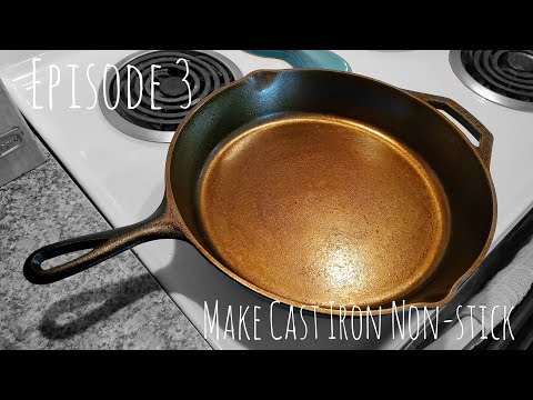 How To Make Cast Iron Non-Stick
