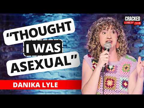Thought I Was Asexual | Standup Comedy | Danika Lyle