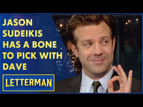 Jason Sudeikis Has A Bone To Pick With Dave | Letterman