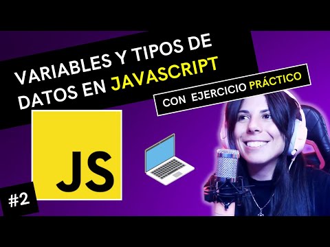 👩🏻‍💻 VARIABLES y TIPOS DE DATOS en JAVASCRIPT  | ⭐ Curso JAVASCRIPT DESDE CERO 🚀 #2